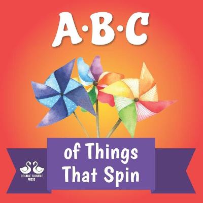 Book cover for ABC of Things that Spin