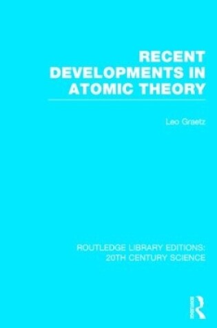 Cover of Recent Developments in Atomic Theory