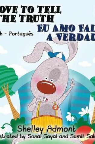 Cover of I Love to Tell the Truth (English Portuguese Bilingual Book for Kids -Brazilian)