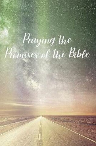 Cover of Praying the Promises of the Bible