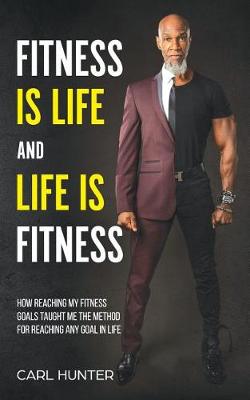 Book cover for Fitness Is Life and Life Is Fitness