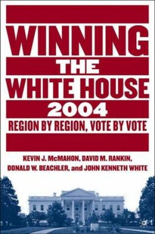 Cover of Winning the White House, 2004