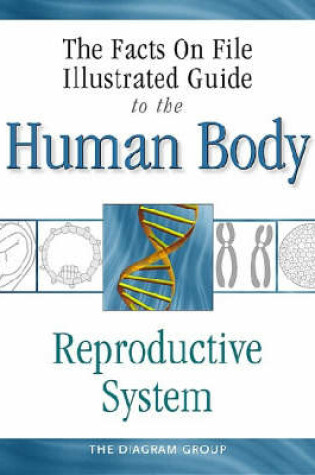Cover of The Facts on File Illustrated Guide to the Human Body