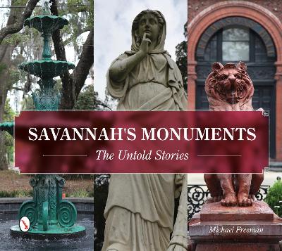 Book cover for Savannah's Monuments: The Untold Stories