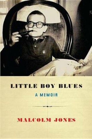 Cover of Little Boy Blues: A Memoir