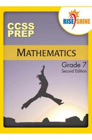 Cover of Rise & Shine CCSS Prep Grade 7 Mathematics