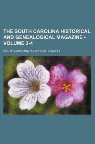 Cover of The South Carolina Historical and Genealogical Magazine (Volume 3-4)