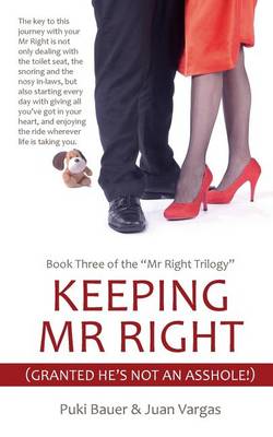 Book cover for Keeping MR Right (Granted He's Not an Asshole!)