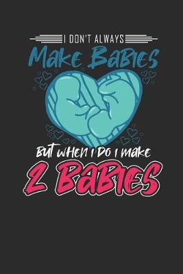 Book cover for I Don't Always Make Babies