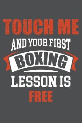 Book cover for Touch Me And Your First Boxing Lesson Is Free