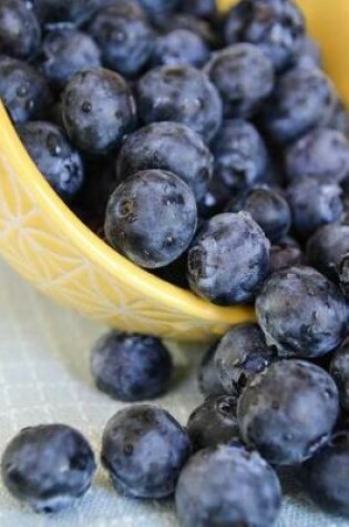 Cover of Blueberries in a Yellow Bowl Fruit/Food Journal