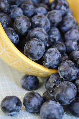 Book cover for Blueberries in a Yellow Bowl Fruit/Food Journal