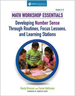 Book cover for Math Workshop Essentials: Developing Number Sense Through Routines, Focus Lessons, and Learning Stations