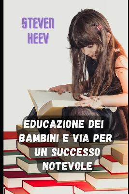 Book cover for Educazione dei bambini e via per un successo notevole