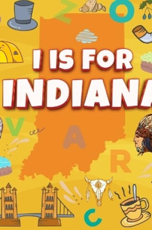 Cover of I is For Indiana