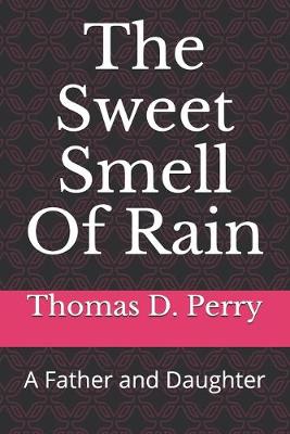 Book cover for The Sweet Smell Of Rain