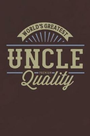 Cover of World's Greatest Uncle Premium Quality