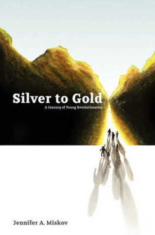 Cover of Silver to Gold