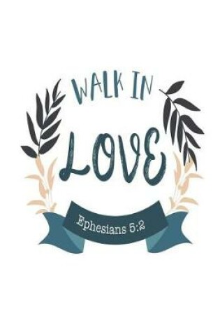 Cover of Walk in Love Ephesians 5