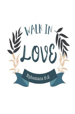 Book cover for Walk in Love Ephesians 5