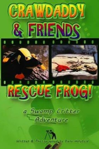 Cover of Crawdaddy and Friends Rescue Frog