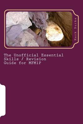 Book cover for The Unofficial Essential Skills/Revision Guide for MFM1P