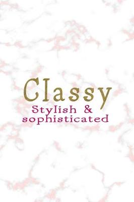 Book cover for Classy Stylish & Sophisticated