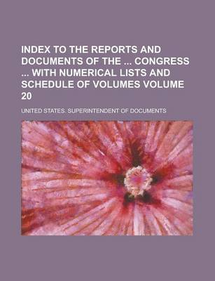 Book cover for Index to the Reports and Documents of the Congress with Numerical Lists and Schedule of Volumes Volume 20