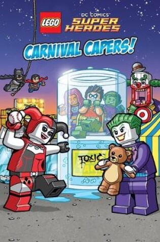 Cover of LEGO DC SUPER HEROES: Carnival Capers!