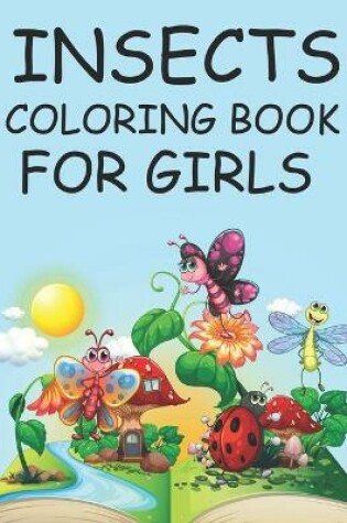 Cover of Insects Coloring Book For Girls