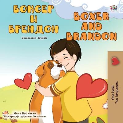 Cover of Boxer and Brandon (Macedonian English Bilingual Children's Book)