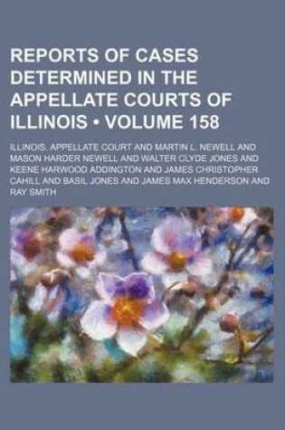 Cover of Reports of Cases Determined in the Appellate Courts of Illinois (Volume 158)