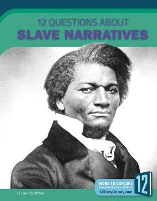 Book cover for 12 Questions about Slave Narratives