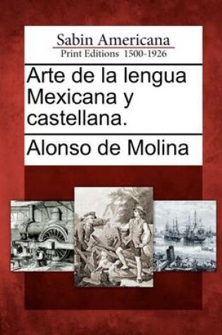 Cover of Arte de la lengua Mexicana y castellana.