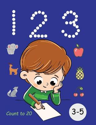 Book cover for 1 2 3 Count to 20 3 to 5 years old
