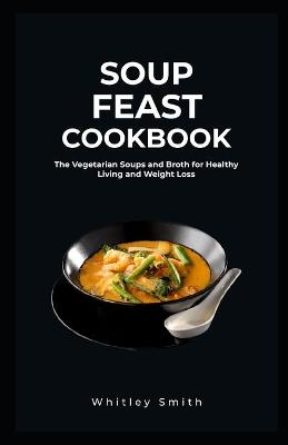 Book cover for Soup Feast Cookbook