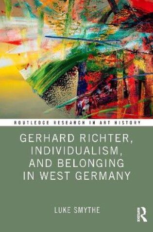 Cover of Gerhard Richter, Individualism, and Belonging in West Germany