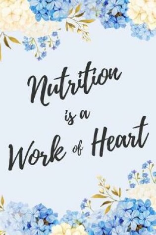 Cover of Nutrition is a Work of Heart