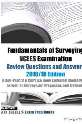 Cover of Fundamentals of Surveying NCEES Examination Review Questions and Answers 2018/19 Edition