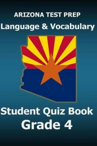 Cover of Arizona Test Prep Language & Vocabulary Student Quiz Book Grade 4