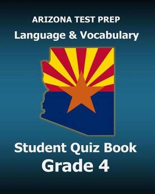 Book cover for Arizona Test Prep Language & Vocabulary Student Quiz Book Grade 4