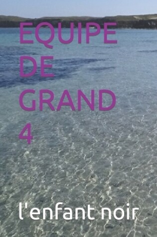 Cover of Equipe de Grand 4