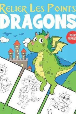 Cover of Relier Les Points Dragons Pour Enfants