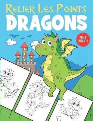 Book cover for Relier Les Points Dragons Pour Enfants