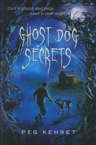 Cover of Ghost Dog Secrets