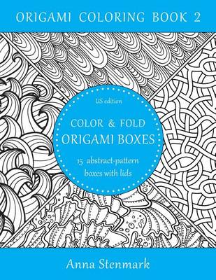 Book cover for Color & Fold Origami Boxes - 15 Abstract-Pattern Boxes with Lids