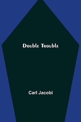 Book cover for Double Trouble