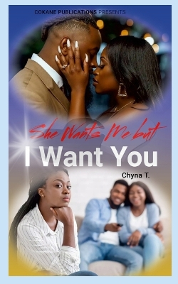 Book cover for She Wants Me But I Want You