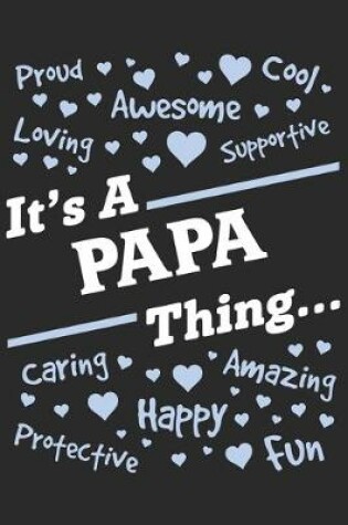 Cover of Proud cool awesome loving supportive it's a papa thing caring amazing happy protective fun