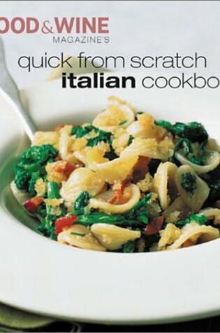 Cover of Quick from Scratch Italian Cookbook